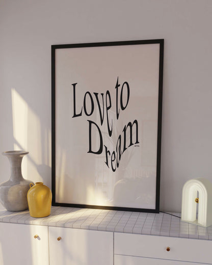 Love to Dream Wavey Text Quote Wall Art