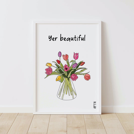 Yer Beautiful Tulip Scottish Quote Wall Art